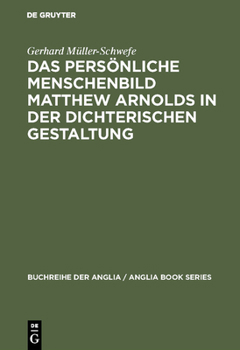 Hardcover Das persönliche Menschenbild Matthew Arnolds in der dichterischen Gestaltung [German] Book