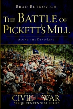 Paperback The Battle of Pickett's Mill: Along the Dead Line Book