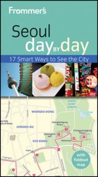 Paperback Frommer's Seoul Day by Day [With Map] Book