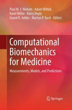 Paperback Computational Biomechanics for Medicine: Measurements, Models, and Predictions Book