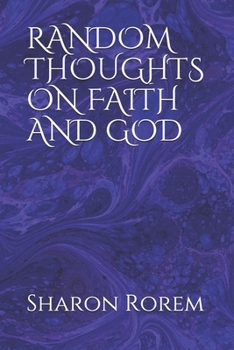 Paperback Random Thoughts on Faith and God Book