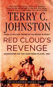 Red Cloud's Revenge: Showdown On The Northern Plains, 1867 - Book #2 of the Plainsmen