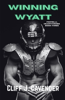 Winning Wyatt: Football Heartthrobs Book Three