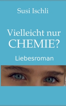 Paperback Vielleicht nur CHEMIE: Liebesroman [German] Book