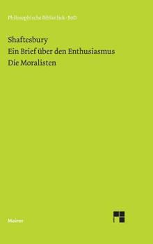 Hardcover Ein Brief über den Enthusiasmus. Die Moralisten [German] Book