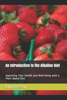 Paperback An Introduction to the Alkaline Diet: Improving Your Health and Well-Being with a Plant Based Diet Book