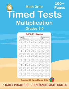 Paperback Timed Tests: Multiplication Math Drills, Practice 100 days of speed drills: Digits 0-12, Grades 3-5 Book