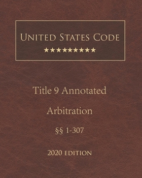 Paperback United States Code Annotated Title 9 Arbitration 2020 Edition ??1 - 307 Book