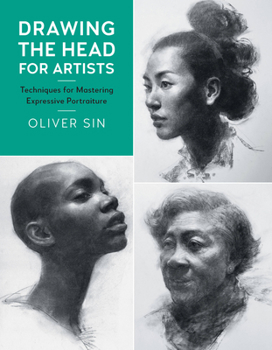 Paperback Drawing the Head for Artists: Techniques for Mastering Expressive Portraiture Book
