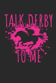 Paperback Talk Derby to me: Horse Lover & Racing Derby Fan Book