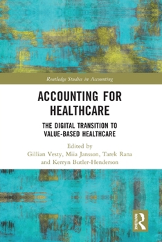 Accounting for Healthcare : The Digital Transition to Value-Based Healthcare