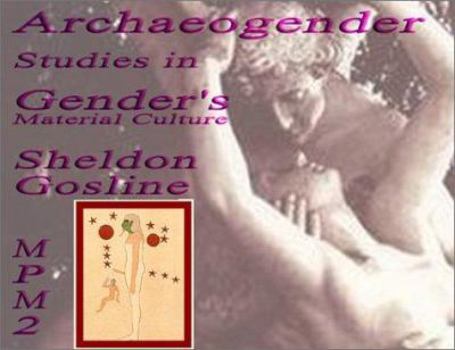 Hardcover Archaeogender: Studies in Gender's Material Culture Book