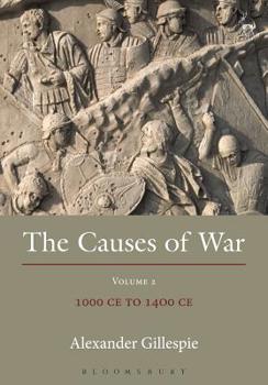 Paperback The Causes of War: Volume II: 1000 CE to 1400 CE Book