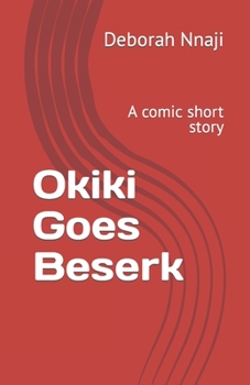 Paperback Okiki Goes Beserk: A comic short story Book