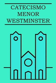 Paperback Catecismo Menor de Westminster: Con pruebas escritúrales [Spanish] Book