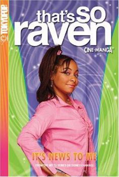 That's So Raven Volume 6: It's News to Me (That's So Raven) - Book #6 of the That's So Raven Cine-manga