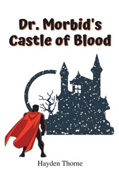 Paperback Dr. Morbid's Castle of Blood Book