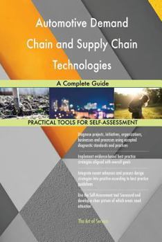Paperback Automotive Demand Chain and Supply Chain Technologies A Complete Guide Book