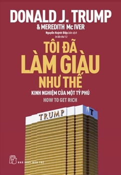 Paperback Trump: How to Get Rich [Vietnamese] Book