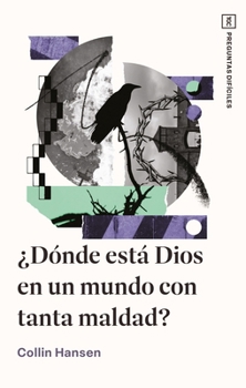 Paperback ¿Dónde Está Dios En Un Mundo Con Tanta Maldad? [Spanish] Book