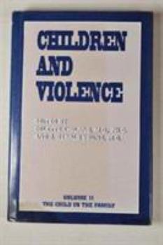 Hardcover Children and Violence (Child in His Family) Book