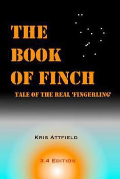The Book of Finch: Tale of the -23al 'Fingerling'