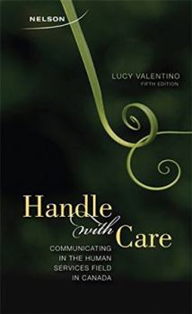 Paperback Handle with Care Communicating in the Human Services Field in Canada Book