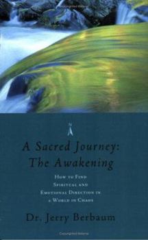 Paperback A Sacred Journey: The Awakening, How to Find Spiritual and Emotional Direction in a World of Chaos Book