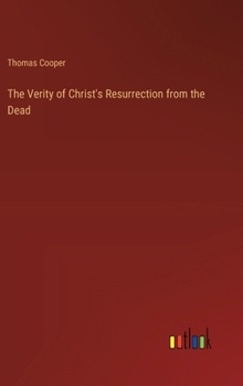 Hardcover The Verity of Christ's Resurrection from the Dead Book