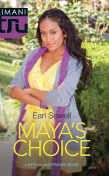 Maya's Choice - Book #1 of the Keysha & Friends Novel
