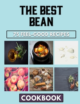 Paperback The Best Bean: Whole And Complete Cooking Guide For Beans Dish Book