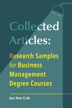 Collected Articles: Research Samples for Business Management Degree Courses