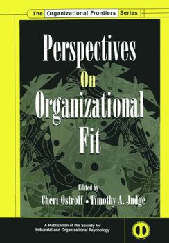 Perspectives on Organizational Fit - Book  of the Organizational Frontiers Series