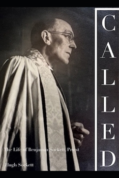 Paperback Called: The Life of Benjamin Sockett, Priest Book