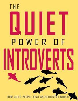 Paperback The Quiet power of Introverts: How Quiet People Beat an Extrovert World Book