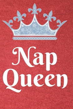 Nap Queen: Funny Blank Ruled Notebook For School & College (6x9), 120 Page