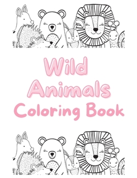 Paperback Wild Animals Coloring Book 8.5x11 36 Pages Book