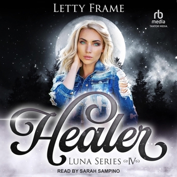 Healer - Book #4 of the Luna