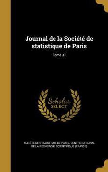 Hardcover Journal de La Societe de Statistique de Paris; Tome 31 [French] Book