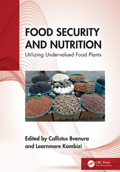 Hardcover Food Security and Nutrition: Utilizing Undervalued Food Plants Book
