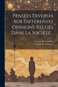 Paperback Pensées Diverses Sur Différentes Opinions Reçues Dans La Société... [French] Book