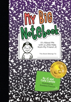 Paperback My Big Notebook: It's About Me with a Little Help from My Friend JC Book