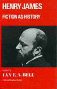 Hardcover Henry James: Fiction as History Book