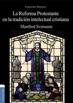 Paperback La Reforma Protestante Y La Tradición Intelectual Cristiana [Spanish] Book