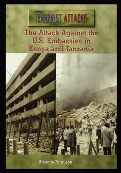 Paperback The Attack Against the U.S. Embassies in Kenya and Tanzania Book