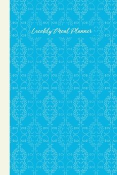 Weekly Meal Planner: Stylish with space for 52 Weeks of Menu Prep and Planning, Grocery Lists, and Favorite Go-To Recipes | Classic Ornamental Pattern Cover Design in Blue