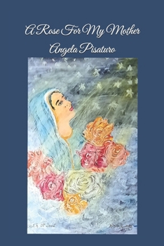 Paperback A Rose for My Mother: A woman's journey from despair to hope. Book