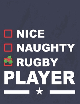 Paperback Nice Naughty Rugby Player: Rugby Journal for journaling Rugby sport Notebook 110 pages 8.5x11 inches - Gift for rugby players men and woman- ball Book