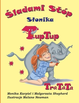 Sladami stóp Slonika TupTup: TraTaTa (Polish Edition)