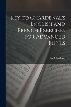 Paperback Key to Chardenal's English and French Exercises for Advanced Pupils Book